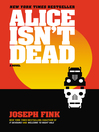 Cover image for Alice Isn't Dead